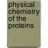 Physical Chemistry of the Proteins