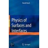 Physics Of Surfaces And Interfaces door Harald Ibach