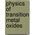 Physics Of Transition Metal Oxides