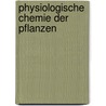 Physiologische Chemie Der Pflanzen door Heinrich Karl Geubel