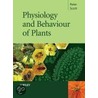 Physiology And Behaviour Of Plants by Peter Scott