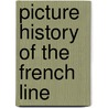 Picture History Of The French Line by William Miller