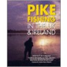 Pike Fishing In The Uk And Ireland by Steve Rogowski