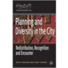 Planning and Diversity in the City by Ruth Fincher