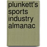 Plunkett's Sports Industry Almanac by Jack W. Plunkett