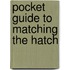 Pocket Guide To Matching The Hatch