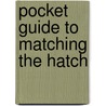Pocket Guide To Matching The Hatch door Peter Lapsley
