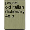 Pocket Oxf Italian Dictionary 4e P by Oxford Dictionaries