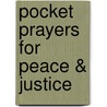 Pocket Prayers For Peace & Justice door Onbekend