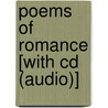 Poems Of Romance [with Cd (audio)] door William Roetzheim