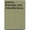 Poems, Dramatic And Miscellaneous. door Mercy Otis Warren