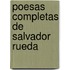 Poesas Completas de Salvador Rueda