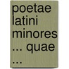 Poetae Latini Minores ... Quae ... door Nicolas Eloi Lemaire