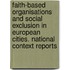 Faith-based Organisations and Social Exclusion in European Cities. National Context Reports