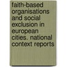 Faith-based Organisations and Social Exclusion in European Cities. National Context Reports door D. Dierckx