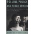 Polling, Policy And Public Opinion