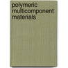 Polymeric Multicomponent Materials door Leslie Howard Sperling