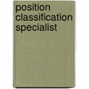 Position Classification Specialist by Jack Rudman