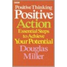 Positive Thinking, Positive Action door Douglas Miller