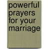 Powerful Prayers for Your Marriage door Heather Harpham Kopp