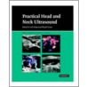 Practical Head And Neck Ultrasound door Anil T. Ahuja