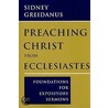 Preaching Christ From Ecclesiastes by Sidney Greidanus