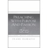 Preaching With Purpose And Passion door Frank Damazio