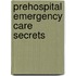 Prehospital Emergency Care Secrets