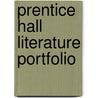 Prentice Hall Literature Portfolio door Deborah Church-Miller