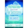 Preparation Forsuccessful Dreamers by Janie Watkins