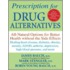 Prescription for Drug Alternatives