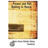 Present And Past Banking In Mexico door Doheny Foundation Wa Flavius McCaleb