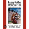 Pressing On When The Pressure's On door Cheryl L. Crane