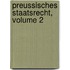 Preussisches Staatsrecht, Volume 2