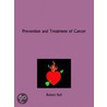 Prevention And Treatment Of Cancer door Robert Bell