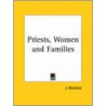 Priests, Women And Families (1874) door Onbekend