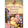 Princess Gusty Ox's Strange Change door Karen Wallace