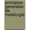 Principios Generales de Metalurgia door A. Guenyveau