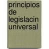 Principios de Legislacin Universal door Hilari�N. Romero Gil