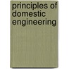 Principles Of Domestic Engineering door Mary Pattison