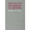 Principles Of Grammar And Learning door William O''Grady