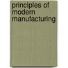 Principles Of Modern Manufacturing door Mikell P. Groover