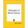 Principles Of Moral Science (1904) by Walter Mcdonald