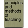 Principles and Methods of Teaching door Charles Clinton Boyer