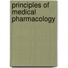Principles of Medical Pharmacology by Harold Kalant