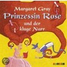 Prinzessin Rose und der kluge Narr door Margaret Gray