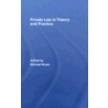 Private Law in Theory and Practice by Michael Bryan