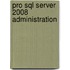 Pro Sql Server 2008 Administration
