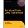 Pro Visual Studio 2005 Team System by Jeff Levinson