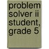 Problem Solver Ii Student, Grade 5
